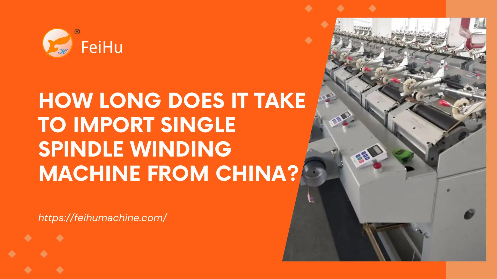 How Long Does It Take to Import Single Spindle Winding Machine from China?