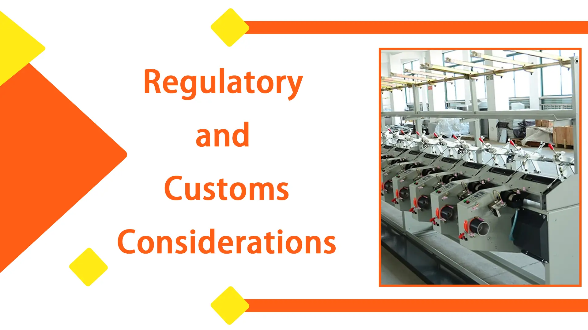 Regulatory and Customs Considerations