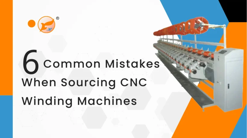 6 Common Mistakes When Sourcing CNC Winding Machines