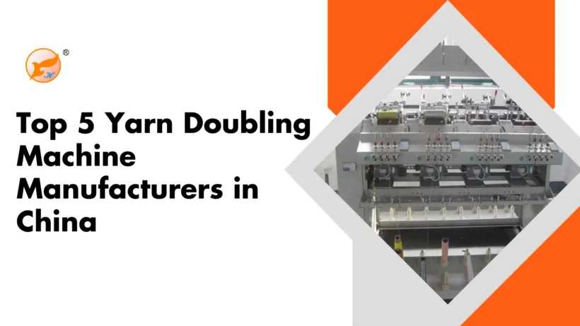 Top 5 Yarn Doubling Machine Manufacturers in China