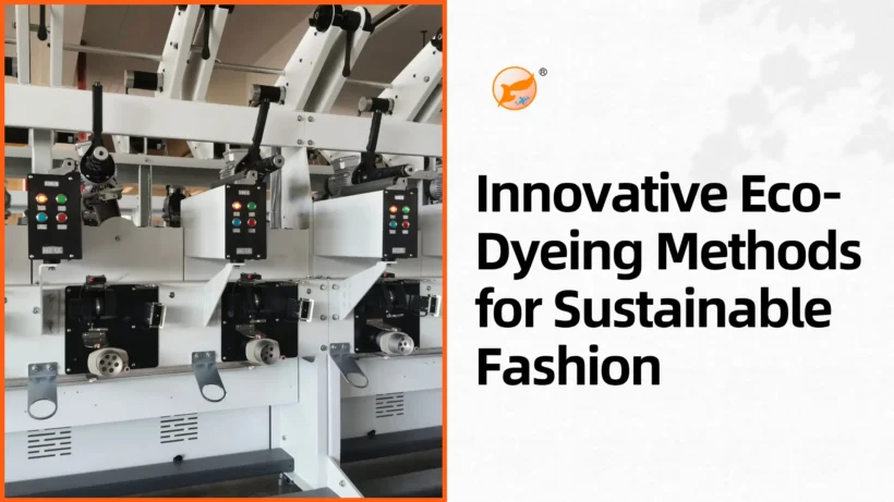 Innovative Eco-Dyeing Methods for Sustainable Fashion