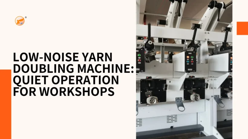 Low-Noise Yarn Doubling Machine Quiet Operation for Workshops​
